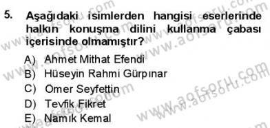 Yeni Türk Edebiyatına Giriş 1 Dersi 2012 - 2013 Yılı (Final) Dönem Sonu Sınav Soruları 5. Soru