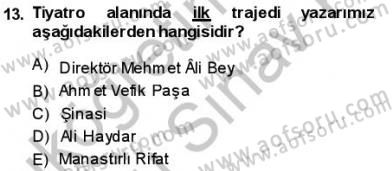 Yeni Türk Edebiyatına Giriş 1 Dersi 2013 - 2014 Yılı (Final) Dönem Sonu Sınav Soruları 13. Soru