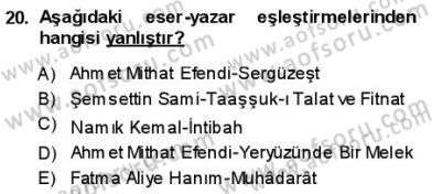 Yeni Türk Edebiyatına Giriş 1 Dersi 2013 - 2014 Yılı (Final) Dönem Sonu Sınav Soruları 20. Soru