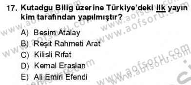 VIII-XIII. Yüzyıllar Türk Edebiyatı Dersi 2012 - 2013 Yılı (Vize) Ara Sınav Soruları 17. Soru