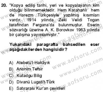 VIII-XIII. Yüzyıllar Türk Edebiyatı Dersi 2012 - 2013 Yılı (Vize) Ara Sınav Soruları 20. Soru