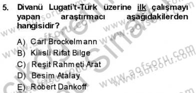 VIII-XIII. Yüzyıllar Türk Edebiyatı Dersi 2013 - 2014 Yılı (Final) Dönem Sonu Sınavı 5. Soru