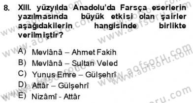 VIII-XIII. Yüzyıllar Türk Edebiyatı Dersi 2013 - 2014 Yılı (Final) Dönem Sonu Sınavı 8. Soru