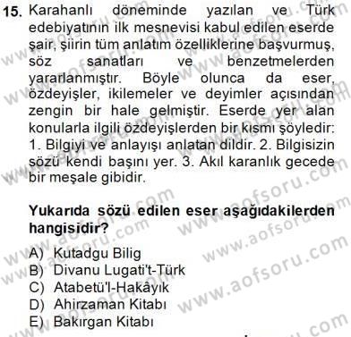 VIII-XIII. Yüzyıllar Türk Edebiyatı Dersi 2014 - 2015 Yılı (Vize) Ara Sınav Soruları 15. Soru