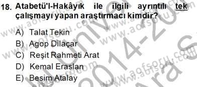 VIII-XIII. Yüzyıllar Türk Edebiyatı Dersi 2014 - 2015 Yılı (Vize) Ara Sınav Soruları 18. Soru