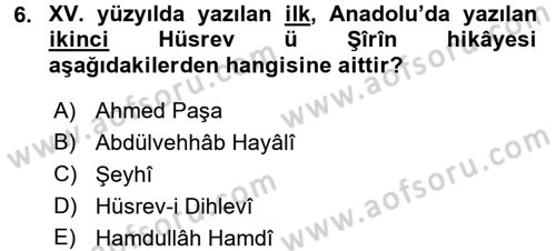 XIV-XV. Yüzyıllar Türk Edebiyatı Dersi 2017 - 2018 Yılı (Final) Dönem Sonu Sınavı 6. Soru