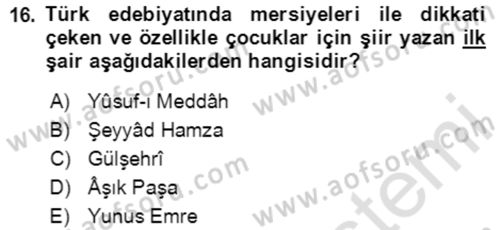 XIV-XV. Yüzyıllar Türk Edebiyatı Dersi 2020 - 2021 Yılı Yaz Okulu Sınavı 16. Soru