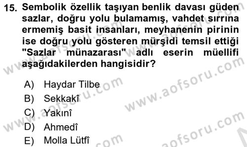 XIV-XV. Yüzyıllar Türk Edebiyatı Dersi 2023 - 2024 Yılı (Final) Dönem Sonu Sınav Soruları 15. Soru