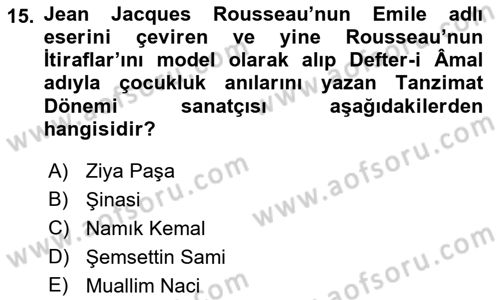 Tanzimat Dönemi Türk Edebiyatı 1 Dersi Ara Sınavı Deneme Sınav Soruları 15. Soru