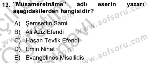 Tanzimat Dönemi Türk Edebiyatı 1 Dersi 2018 - 2019 Yılı Yaz Okulu Sınav Soruları 13. Soru