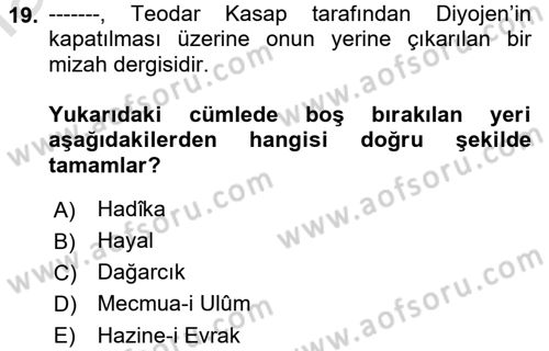 Tanzimat Dönemi Türk Edebiyatı 1 Dersi 2021 - 2022 Yılı (Vize) Ara Sınavı 19. Soru