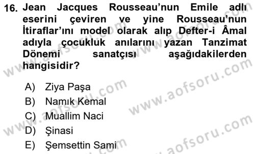 Tanzimat Dönemi Türk Edebiyatı 1 Dersi 2022 - 2023 Yılı (Vize) Ara Sınavı 16. Soru