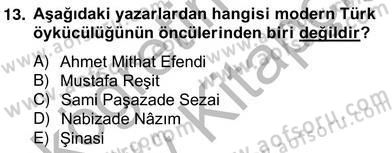 Tanzimat Dönemi Türk Edebiyatı 2 Dersi 2012 - 2013 Yılı (Vize) Ara Sınav Soruları 13. Soru