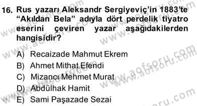Tanzimat Dönemi Türk Edebiyatı 2 Dersi 2013 - 2014 Yılı (Vize) Ara Sınav Soruları 16. Soru