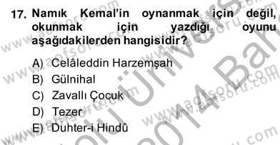 Tanzimat Dönemi Türk Edebiyatı 2 Dersi 2013 - 2014 Yılı (Vize) Ara Sınav Soruları 17. Soru
