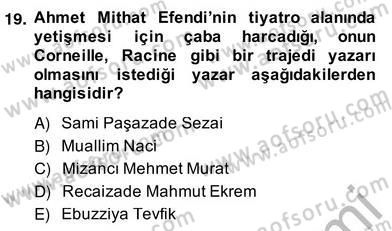 Tanzimat Dönemi Türk Edebiyatı 2 Dersi 2013 - 2014 Yılı (Vize) Ara Sınav Soruları 19. Soru