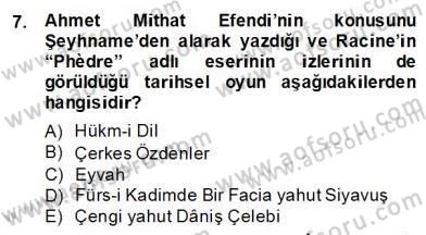 Tanzimat Dönemi Türk Edebiyatı 2 Dersi 2013 - 2014 Yılı (Final) Dönem Sonu Sınav Soruları 7. Soru