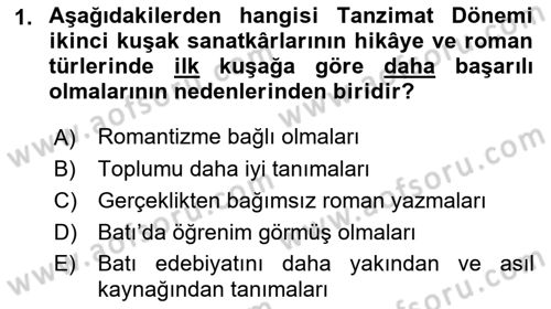 Tanzimat Dönemi Türk Edebiyatı 2 Dersi 2018 - 2019 Yılı (Final) Dönem Sonu Sınav Soruları 1. Soru