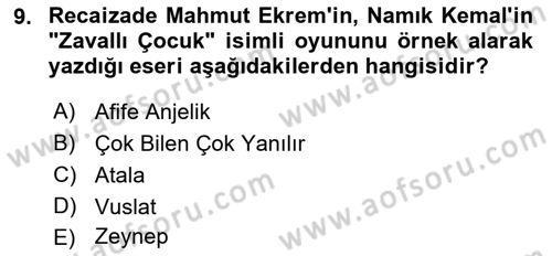 Tanzimat Dönemi Türk Edebiyatı 2 Dersi 2018 - 2019 Yılı Yaz Okulu Sınav Soruları 9. Soru