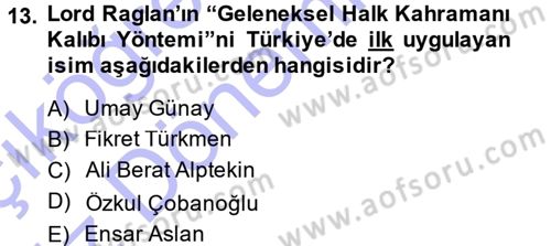 Halk Hikayeleri Dersi 2014 - 2015 Yılı (Vize) Ara Sınav Soruları 13. Soru