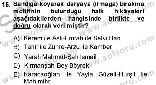 Halk Hikayeleri Dersi 2014 - 2015 Yılı (Final) Dönem Sonu Sınav Soruları 15. Soru