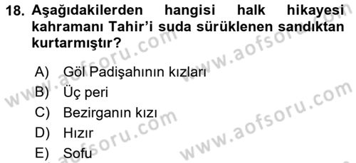 Halk Hikayeleri Dersi 2021 - 2022 Yılı (Final) Dönem Sonu Sınav Soruları 18. Soru