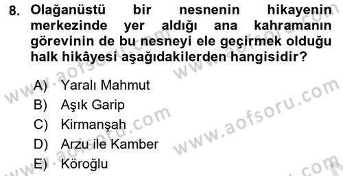 Halk Hikayeleri Dersi 2023 - 2024 Yılı (Final) Dönem Sonu Sınav Soruları 8. Soru