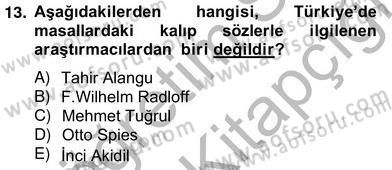 Halk Masalları Dersi 2012 - 2013 Yılı (Vize) Ara Sınav Soruları 13. Soru