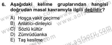 Halk Masalları Dersi 2012 - 2013 Yılı (Vize) Ara Sınav Soruları 6. Soru