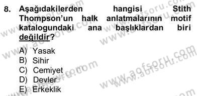 Halk Masalları Dersi 2012 - 2013 Yılı (Vize) Ara Sınav Soruları 8. Soru