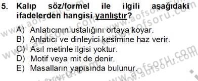 Halk Masalları Dersi 2012 - 2013 Yılı (Final) Dönem Sonu Sınav Soruları 5. Soru