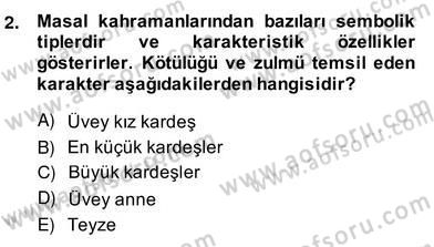 Halk Masalları Dersi 2013 - 2014 Yılı (Vize) Ara Sınav Soruları 2. Soru