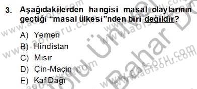Halk Masalları Dersi 2013 - 2014 Yılı (Final) Dönem Sonu Sınav Soruları 3. Soru