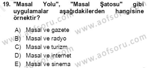 Halk Masalları Dersi 2018 - 2019 Yılı (Final) Dönem Sonu Sınav Soruları 19. Soru