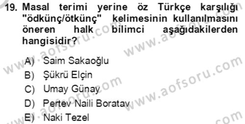 Halk Masalları Dersi 2018 - 2019 Yılı Yaz Okulu Sınav Soruları 19. Soru