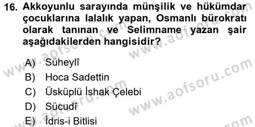 XVI. Yüzyıl Türk Edebiyatı Dersi 2017 - 2018 Yılı (Final) Dönem Sonu Sınav Soruları 16. Soru