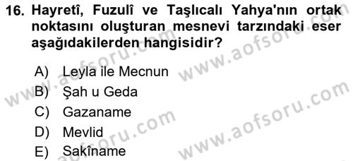 XVI. Yüzyıl Türk Edebiyatı Dersi 2021 - 2022 Yılı (Final) Dönem Sonu Sınav Soruları 16. Soru