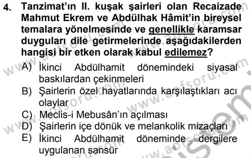 2. Abdülhamit Dönemi Türk Edebiyatı Dersi 2012 - 2013 Yılı (Vize) Ara Sınav Soruları 4. Soru