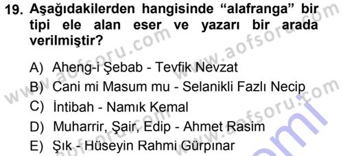 2. Abdülhamit Dönemi Türk Edebiyatı Dersi 2012 - 2013 Yılı (Final) Dönem Sonu Sınav Soruları 19. Soru