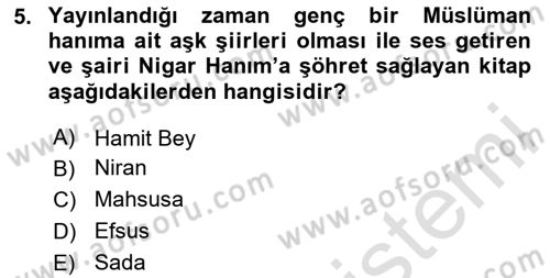 2. Abdülhamit Dönemi Türk Edebiyatı Dersi 2020 - 2021 Yılı Yaz Okulu Sınavı 5. Soru