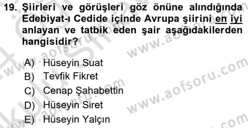 2. Abdülhamit Dönemi Türk Edebiyatı Dersi 2023 - 2024 Yılı Yaz Okulu Sınavı 19. Soru