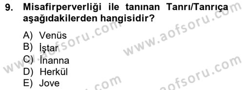 Türk Edebiyatının Mitolojik Kaynakları Dersi 2012 - 2013 Yılı (Final) Dönem Sonu Sınav Soruları 9. Soru