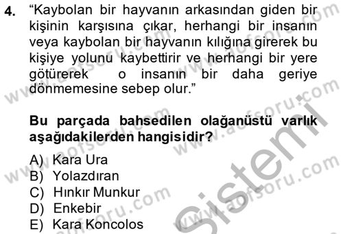 Türk Edebiyatının Mitolojik Kaynakları Dersi 2013 - 2014 Yılı (Final) Dönem Sonu Sınav Soruları 4. Soru