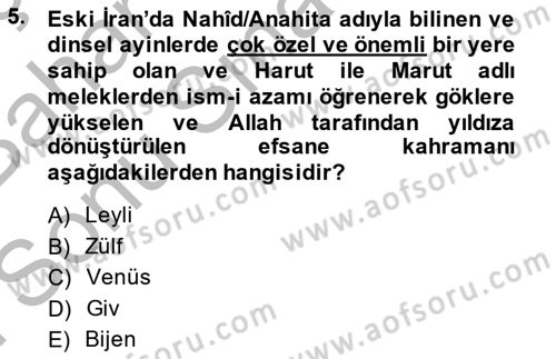 Türk Edebiyatının Mitolojik Kaynakları Dersi 2013 - 2014 Yılı (Final) Dönem Sonu Sınav Soruları 5. Soru