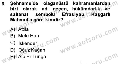 Türk Edebiyatının Mitolojik Kaynakları Dersi 2013 - 2014 Yılı (Final) Dönem Sonu Sınav Soruları 6. Soru
