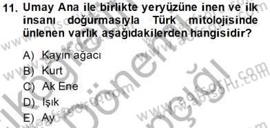 Türk Edebiyatının Mitolojik Kaynakları Dersi 2014 - 2015 Yılı (Vize) Ara Sınav Soruları 11. Soru