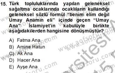 Türk Edebiyatının Mitolojik Kaynakları Dersi 2014 - 2015 Yılı (Vize) Ara Sınav Soruları 15. Soru