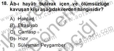 Türk Edebiyatının Mitolojik Kaynakları Dersi 2014 - 2015 Yılı (Vize) Ara Sınav Soruları 18. Soru