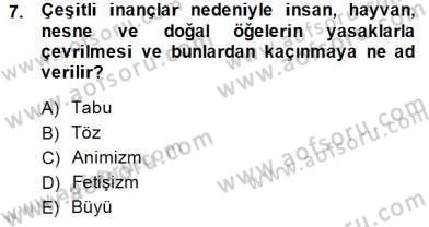 Türk Edebiyatının Mitolojik Kaynakları Dersi 2014 - 2015 Yılı (Vize) Ara Sınav Soruları 7. Soru