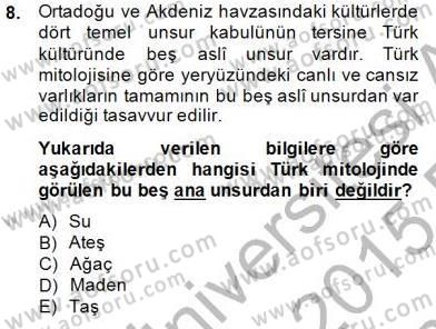 Türk Edebiyatının Mitolojik Kaynakları Dersi 2014 - 2015 Yılı (Vize) Ara Sınav Soruları 8. Soru